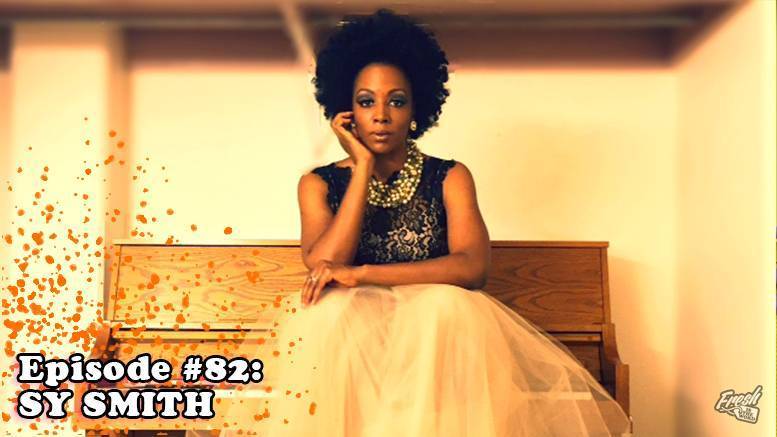 Fresh is the Word Podcast - Episode 82 - Sy Smith