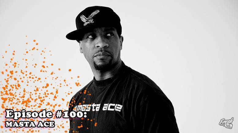 Fresh is the Word Podcast - Episode 100 - Masta Ace