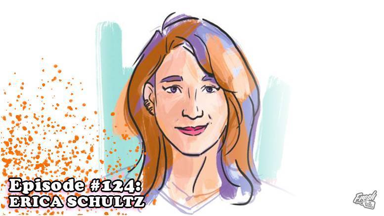 Fresh is the Word Podcast - Episode 124 - Erica Schultz