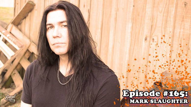 Fresh is the Word Podcast - Episode #165: Mark Slaughter
