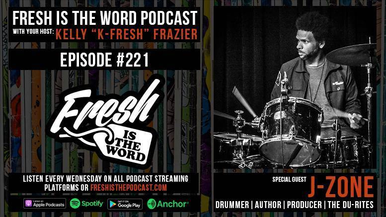 Fresh is the Word Podcast Episode #221: J-Zone